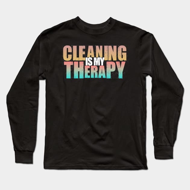 Cleaning Is My Therapy Long Sleeve T-Shirt by Fox Dexter